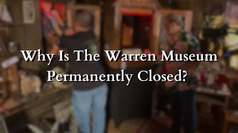 Why is the warren museum permanently closed